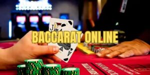 Baccarat Trực Tuyến – Hình Thức Giải Trí Nhận Thưởng Cực Đã